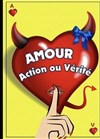 Amour, action ou vérité ? - 