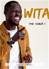 Wita dans Me voilà ! - 