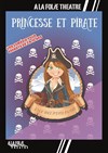 Princesse et Pirate, l'île des p'tits futés -