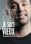 Frédéric Recrosio dans Je suis vieux (pas beaucoup mais déjà) - 