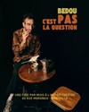 Bedou dans C'est pas la question - 