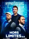 Les Hypnotiseurs dans Hors Limites 2.0 - 