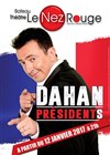 Gerald Dahan, dans Dahan Présidents - 
