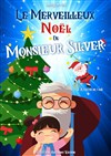 Le Merveilleux Noël de Monsieur Silver - 