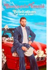 Benjamin Tranié dans Félicitations et tout et tout - 