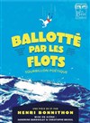 Ballotté par les flots - 