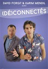 Karim Mendil et David Forgit dans (Dé)connectés - 