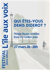Qui êtes-vous Denis Diderot ? Festival L'île aux voix - 