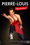 Pierre-Louis dans Papa moderne ? - 