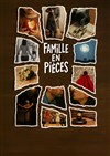 Famille en Pièces - 