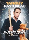 Tanguy Pastureau dans Un monde hostile pour un coeur tendre - 