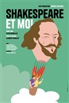 Shakespeare et Moi - 