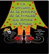 La sorcière de la pétoche de la trouille qui donne la frousse - 