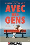 Cinzia Cattaneo dans Avec des gens - 