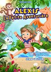 Alexis la petite aventurière - 