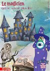 Le Magicien qui ne savait plus lire - 