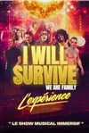 I Will Survive We Are Family : L'Expérience -