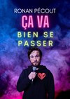 Ronan Pécout dans Ca va bien se passer ! - 
