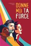 Donne-moi ta force - 