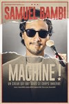 Samuel Bambi dans Machine ! - 