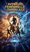 L'Aventure temporelle du doublage - 