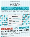 Match d'impro professionnel : France vs Reste du Monde - 