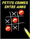 Petits crimes entre amis -