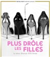 Plus drôles les filles - 