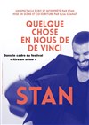 Stan dans Quelque chose en nous de De Vinci - 
