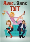 Avec ou sans toit - 