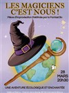 Les magiciens, c'est nous ! - 