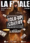 Hold Up Comedy : Finale - 