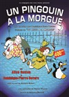 Un pingouin à la morgue - 