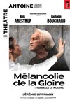 Mélancolie de la Gloire | avec Niels Arestrup - 