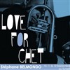 Stéphane Belmondo: Love for Chet featuring Jesse Van Ruller - 