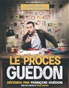 François Guédon dans Le procès Guédon - Saint-Georges Fait sa Comédie - 