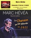 Marc Hévéa, la chanson qui fait déborder le jazz - 