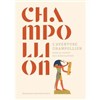 Visite guidée : L'aventure Champollion, dans le secret des hiéroglyphes | par Michel Lhéritier - 