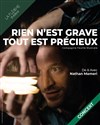 Rien n'est grave tout est précieux - 