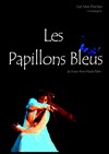 Les Papillons Bleus - 