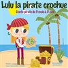 Lulu la pirate crochue - 