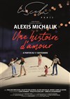 Une histoire d'amour | de et avec Alexis Michalik - 
