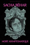 Sacha Béhar dans Mort Asymptomatique - 