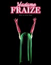 Madame Fraize - 