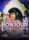 Morgane Delamare dans Bonjour je suis Morgane Delamare - 