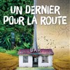 Un dernier pour la route - 