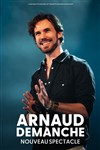 Arnaud Demanche | Nouveau spectacle - 