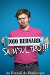 Jojo Bernard dans Sa M'Sul Tro ! - 