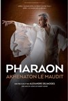 Pharaon, Akhenaton le maudit - 