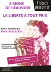 Simone de Beauvoir, la liberté à tout prix - 